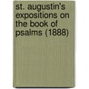 St. Augustin's Expositions On The Book Of Psalms (1888) door Augustin St Augustin