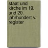 Staat und Kirche im 19. und 20. Jahrhundert V. Register door Ernst Rudolf Huber