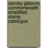 Stanley Gibbons Commonwealth Simplified Stamp Catalogue door Onbekend