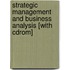 Strategic Management And Business Analysis [with Cdrom]