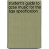 Student's Guide To Gcse Music For The Aqa Specification door Paul Terry