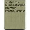 Studien Zur Humanistischen Litteratur Italiens, Issue 2 door Anonymous Anonymous