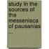 Study in the Sources of the Messeniaca of Pausanias ...