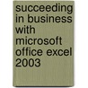 Succeeding in Business with Microsoft Office Excel 2003 by Littlefield/Akaiwa