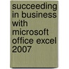 Succeeding in Business with Microsoft Office Excel 2007 door Karleen Nordquist