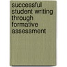Successful Student Writing Through Formative Assessment door Harry Grover Tuttle