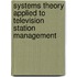 Systems Theory Applied To Television Station Management