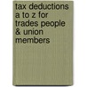 Tax Deductions A to Z for Trades People & Union Members door Anne Skalka