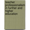 Teacher Professionalism in Further and Higher Education door Jocelyn Robson