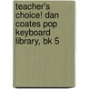 Teacher's Choice! Dan Coates Pop Keyboard Library, Bk 5 door Dan Coates