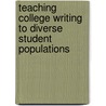 Teaching College Writing To Diverse Student Populations by Dana R. Ferris
