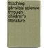 Teaching Physical Science Through Children's Literature