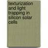Texturization And Light Trapping In Silicon Solar Cells door U. Gangopadhyay