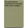 The Adventures Continue for Summer Falls Junior Rangers door Kim Cruea