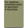 The Algebraic Characterization of Geometric 4-Manifolds door Jonathan A. Hillman