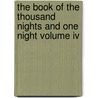 The Book Of The Thousand Nights And One Night Volume Iv door Onbekend