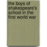The Boys Of Shakespeare's School In The First World War door Richard Pearson