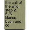 The Call Of The Wild. Step 2. 5./6. Klasse. Buch Und Cd by Jack London