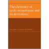 The Chemistry of Cyclo-Octatetraene and Its Derivatives door R.G. Saxton