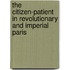 The Citizen-Patient in Revolutionary and Imperial Paris
