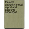 The Coal Authority Annual Report And Accounts 2006-2007 door Great Britain: Coal Authority
