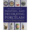 The Complete Guide To Painting And Decorating Porcelain door Patricia Newell-Dunkley