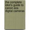 The Complete Idiot's Guide To Canon Eos Digital Cameras door Erik Sherman