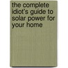 The Complete Idiot's Guide to Solar Power for Your Home door David Hughes