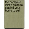 The Complete Idiot's Guide to Staging Your Home to Sell door Marcia Layton Turner