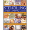 The Complete Practical Guide to Stenciling and Stamping by Stuart Walton