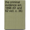 The Criminal Evidence Act, 1898 (61 And 62 Vict. C. 36) by Wilfred Baugh Allen
