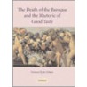 The Death of the Baroque and the Rhetoric of Good Taste door Vernon Minor