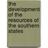 The Development Of The Resources Of The Southern States