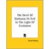 The Devil Of Darkness Or Evil In The Light Of Evolution