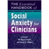 The Essential Handbook of Social Anxiety for Clinicians door W.R. Crozier