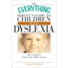 The Everything Parent's Guide to Children with Dyslexia by Jody Swarbrick