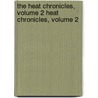 The Heat Chronicles, Volume 2 Heat Chronicles, Volume 2 door Leigh Wyndfield