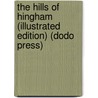 The Hills Of Hingham (Illustrated Edition) (Dodo Press) by Dallas Lore Sharp