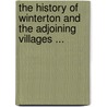 The History Of Winterton And The Adjoining Villages ... door William Andrews