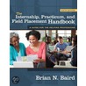 The Internship, Practicum, And Field Placement Handbook door Brian N. Baird