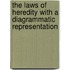 The Laws Of Heredity With A Diagrammatic Representation