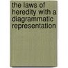 The Laws Of Heredity With A Diagrammatic Representation door George Reid