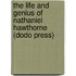 The Life And Genius Of Nathaniel Hawthorne (Dodo Press)