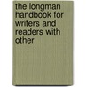 The Longman Handbook for Writers and Readers with Other door Robert A. Schwegler