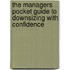 The Managers Pocket Guide to Downsizing with Confidence