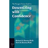 The Managers Pocket Guide to Downsizing with Confidence by Terri A. Deems
