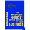 The Managers' Guide To Getting Control Of Your Business door Mel Lofurno