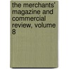 The Merchants' Magazine And Commercial Review, Volume 8 door Anonymous Anonymous