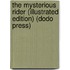 The Mysterious Rider (Illustrated Edition) (Dodo Press)