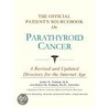 The Official Patient's Sourcebook On Parathyroid Cancer door Icon Health Publications